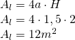 \begin{array} { l } { A_l = 4 a \cdot H } \\ { A_l = 4 \cdot 1,5 \cdot 2 } \\ { A_l = 12 m ^ { 2 } } \end{array}